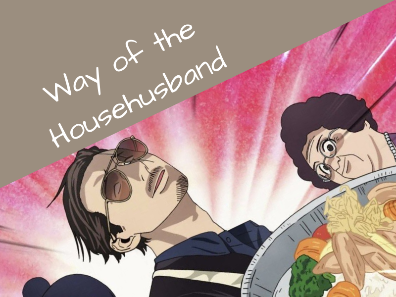Anime Review Way Of The House Husband Animeazing Nl