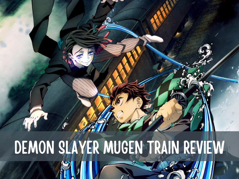 DEMON SLAYER: Kimetsu No Yaiba – The Movie: MUGEN TRAIN recensie – film VS serie