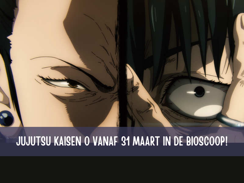 Jujutsu Kaisen 0 vanaf 31 maart in de Nederlandse bioscoop!
