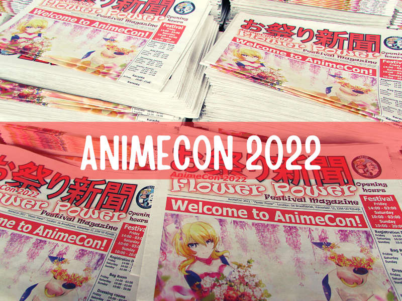 Verslag Anime Con 2022: sprong achteruit of een nieuwe start?