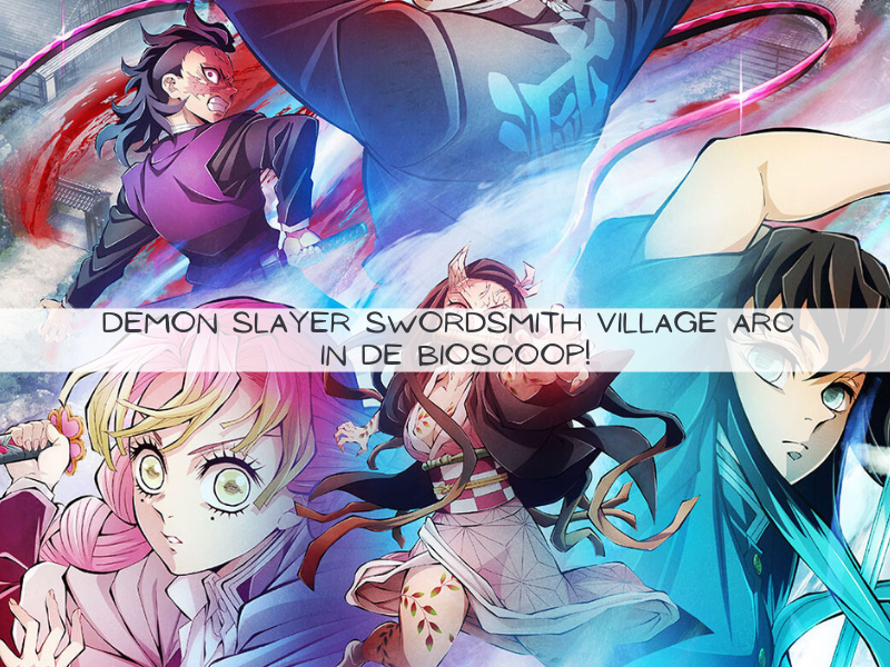 Demon Slayer Swordsmith Village Arc in de Nederlandse bioscoop!